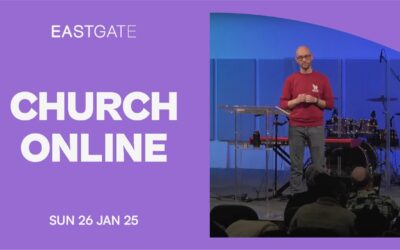 Church Online | Eastgate | Sunday Service 26th January 2025