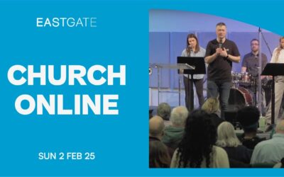 Church Online | Eastgate | Sunday Service 2nd February 2025