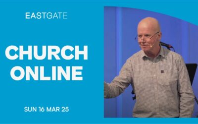 Church Online | Eastgate | Sunday Service 16th March 2025