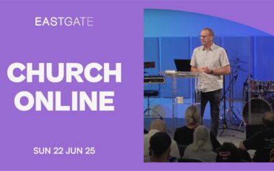 Church Online | Eastgate Service | Sunday 22nd June 2025