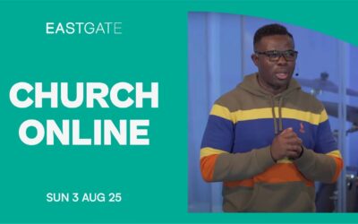 Church Online | Eastgate Service | Sunday 3rd August 2025