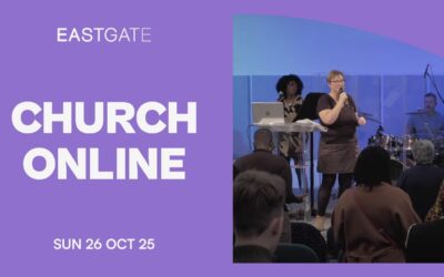 Church Online | Eastgate Service | Sunday 26th October 2025