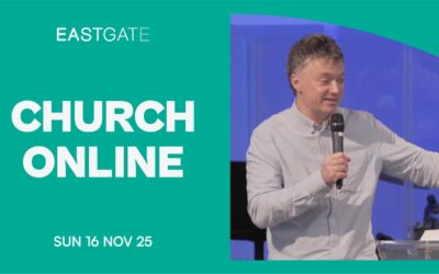 Season of Encounters | Eastgate Church Service | Sunday 16th November 2025