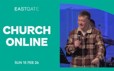 Church Online | Eastgate Service | Sunday 15th February 2026