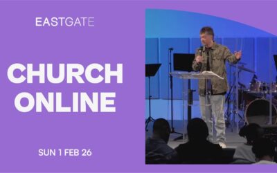 Church Online | Eastgate Service | Sunday 1st February 2026