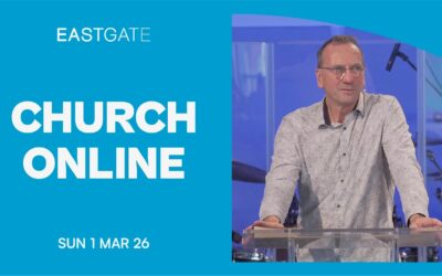 Church Online | Eastgate Service | Sunday 1st March 2026