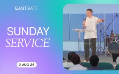 Sunday Service | Eastgate Church | 2nd August 2026